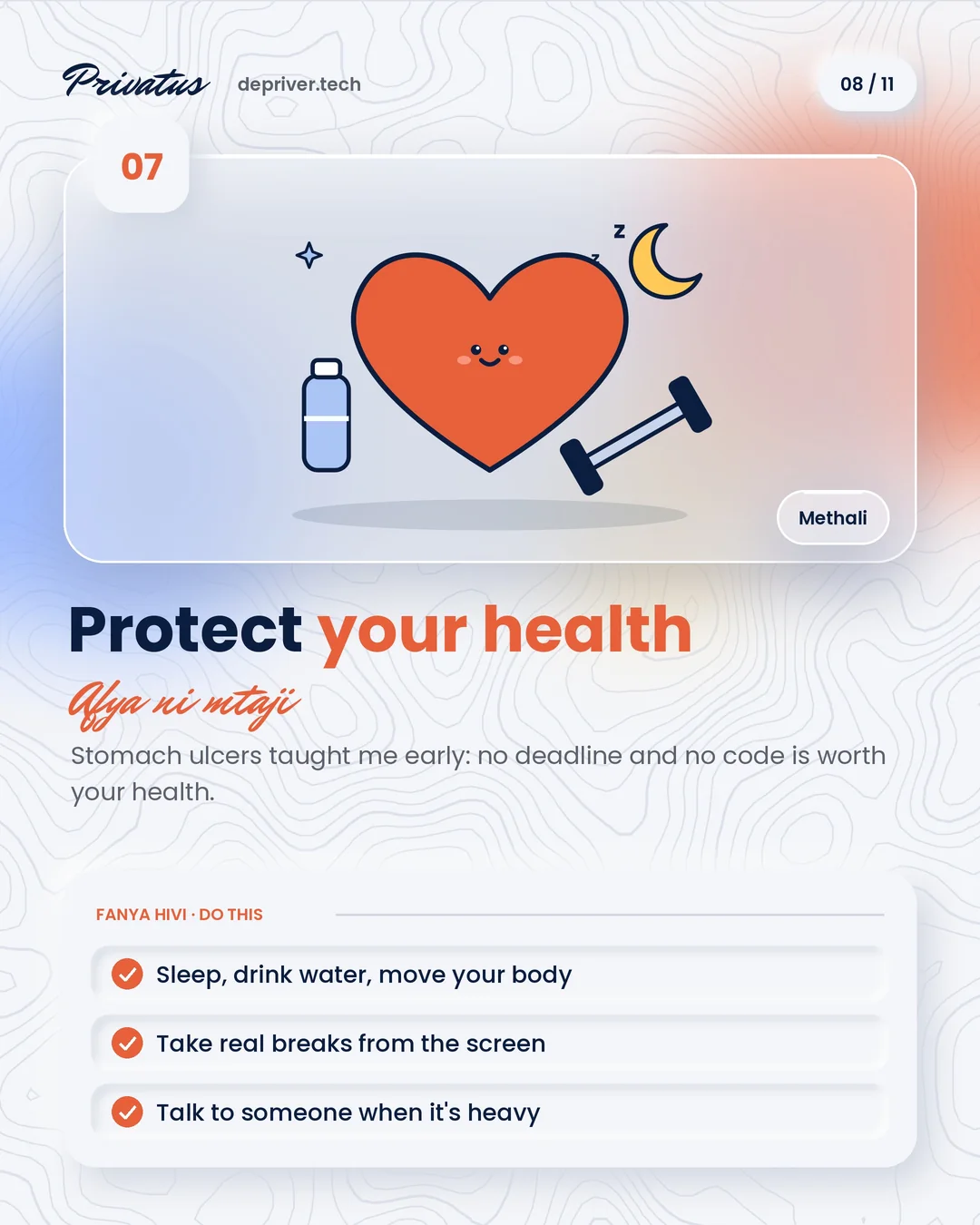 07 · Protect your health (Afya ni mtaji). No deadline is worth your health.