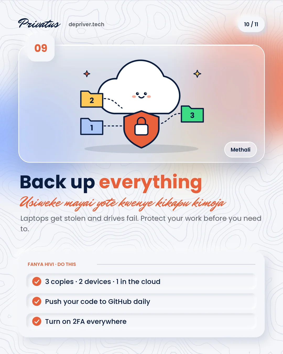 09 · Back up everything (Usiweke mayai yote kwenye kikapu kimoja). 3 copies, 2 devices, 1 in the cloud.