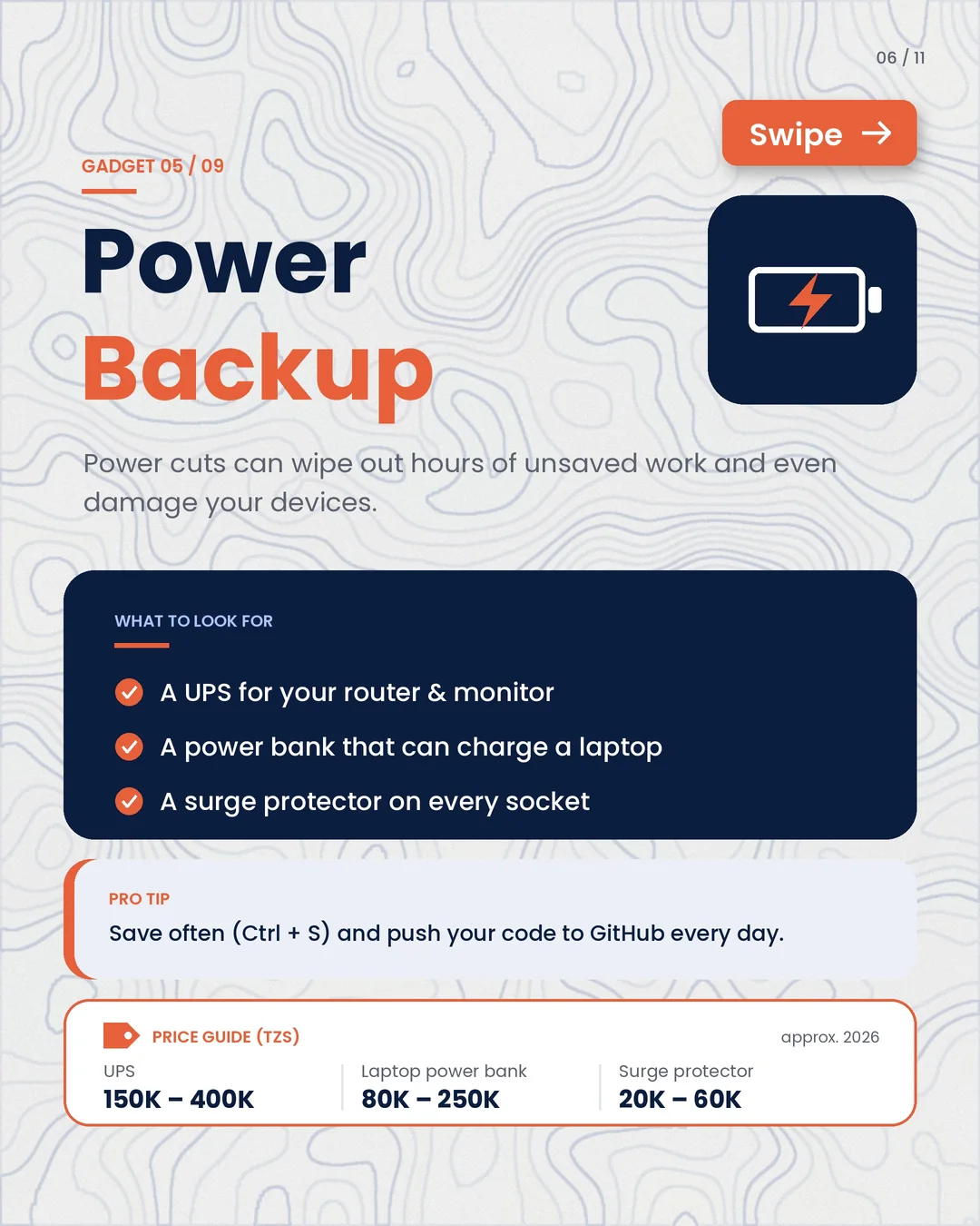 05 · Power backup: a UPS, a laptop power bank and surge protection.