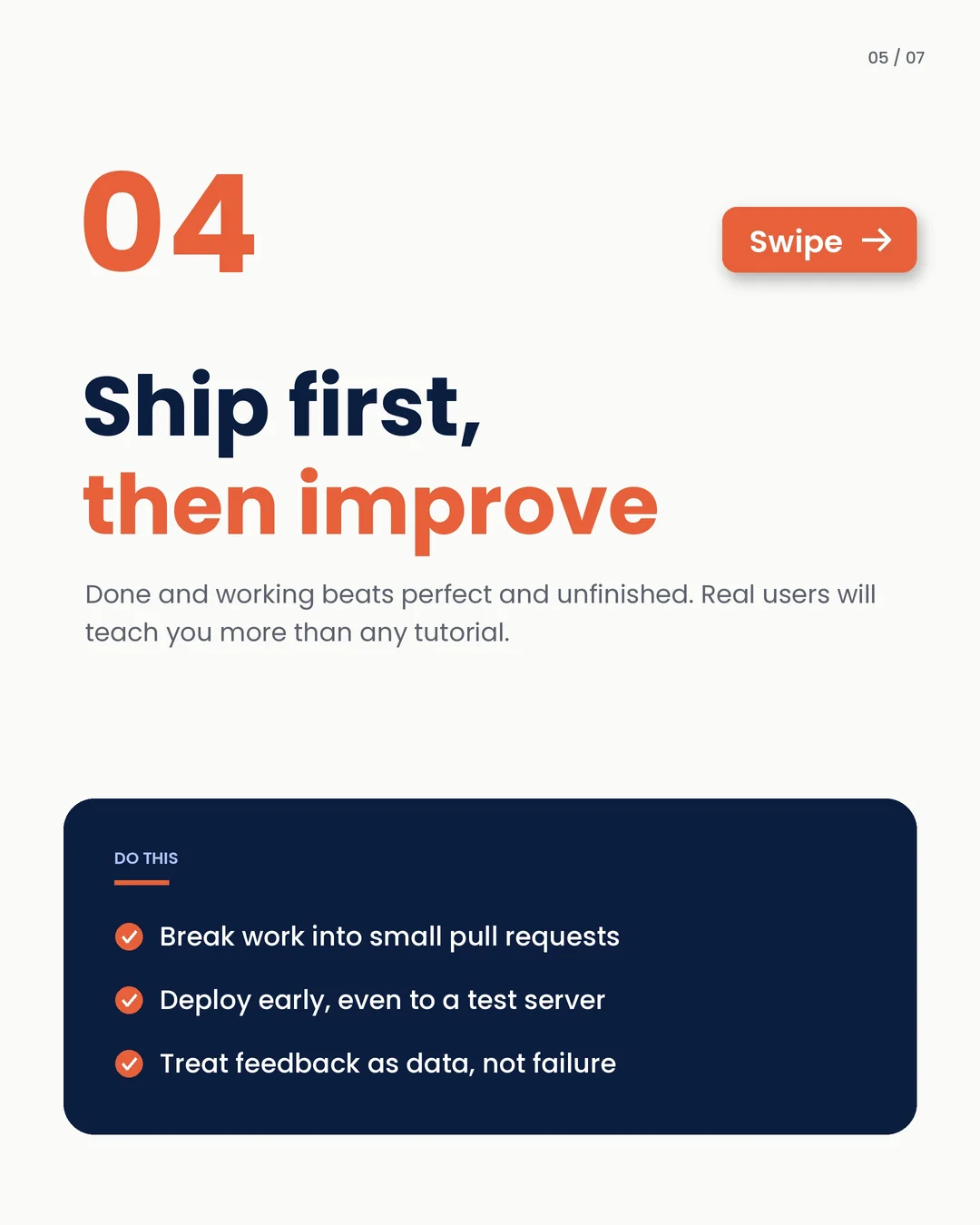 04 · Ship first, then improve. Small pull requests, early deploys, and feedback treated as data.